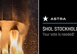 Holicity Shareholders are Starstruck with Astra, But Votes Needed Today to Avoid Delay