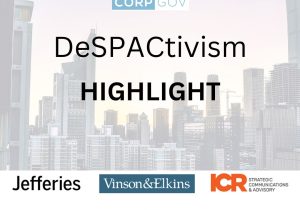 HIGHLIGHT: De-SPACtivism and the 2023 Maturity Cliff – Panel with Jefferies, Vinson & Elkins, Morrow, ICR